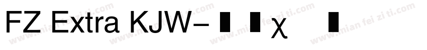 FZ Extra KJW字体转换